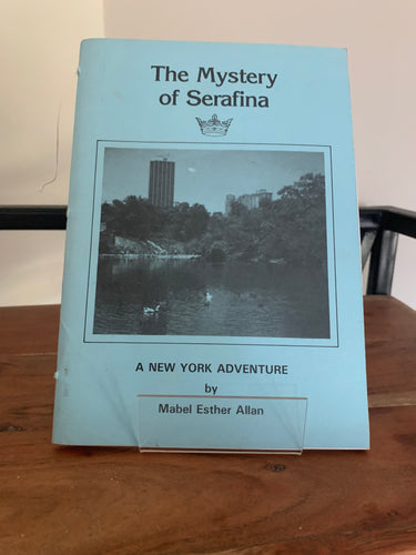 The Mystery of Serafina - A New York Adventure (signed)