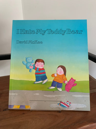 I Hate My Teddy Bear (signed with doodle)