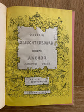 Captain Slaughterboard Drops Anchor