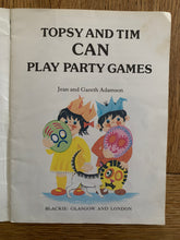 Topsy and Tim Can Play Party Games