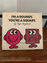 I'm A Roundy, You're A Squary