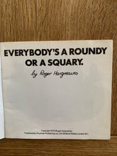 Everybody's A Roundy, Or A Squary