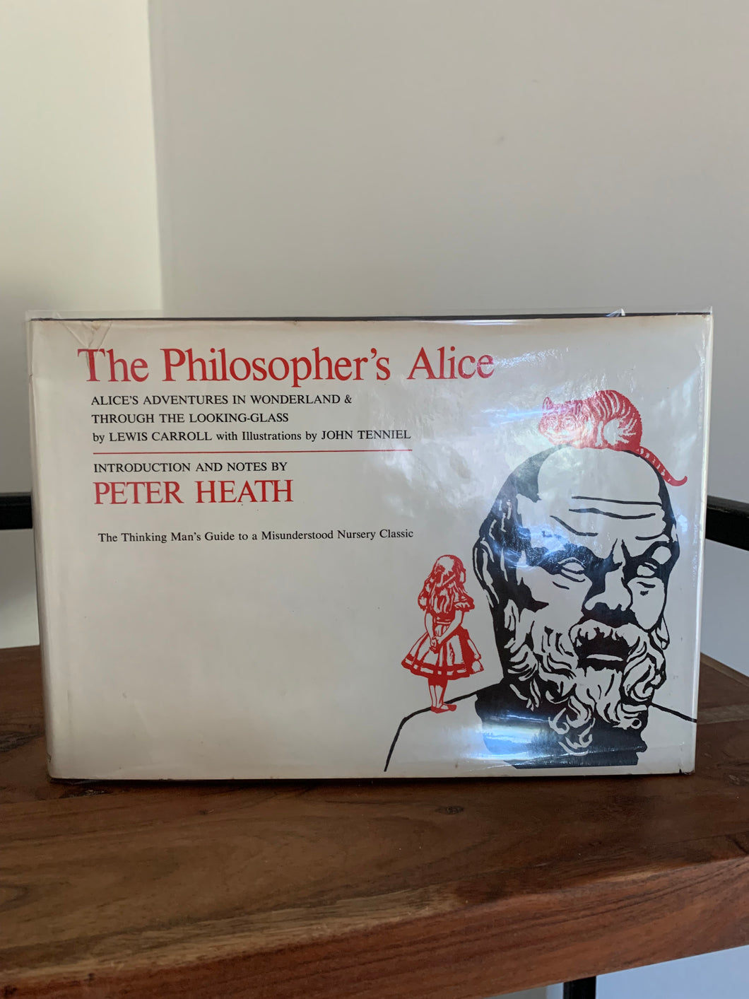 The Philosopher's Alice: Alice's Adventures in Wonderland and Alice Through The Looking Glass