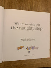 We are Wearing out the Naughty Step