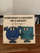 Everybody's A Roundy, Or A Squary
