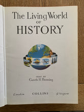 The Living World of History