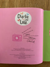 Charlie and Lola: Say Cheese! (signed)