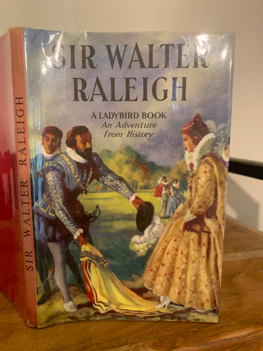 Sir Walter Raleigh - An Adventure From History
