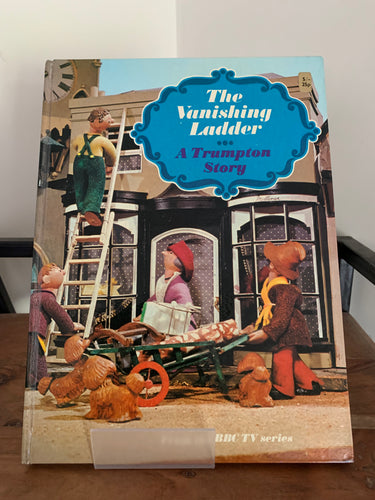 The Vanishing Ladder - A Trumpton Story