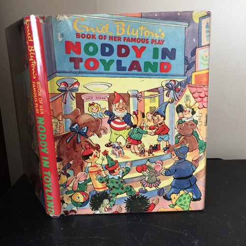 Noddy In Toyland - Enid Blytons Book of Her Famous Play