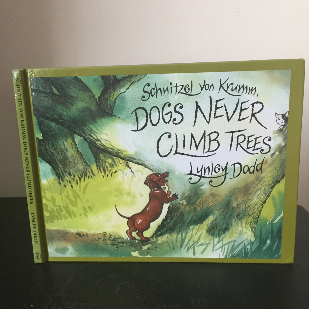 Schnizel Von Krumm, Dogs Never Climb Trees