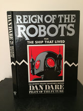The Seventh Deluxe Collector's Edition Dan Dare - Pilot of the Future: Reign of the Robots. Plus The Ship That Lived.
