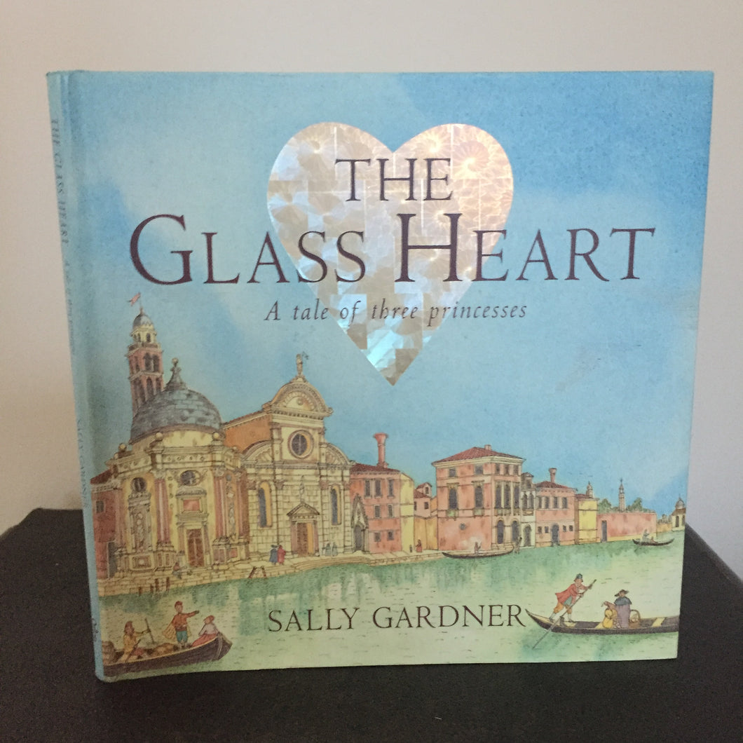 The Glass Heart - A Tale of Three Princesses
