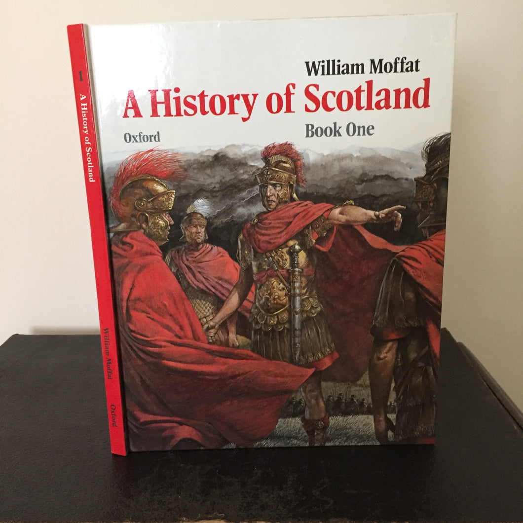 A History of Scotland Book One. Earliest Times to the Last of the Celtic Kings
