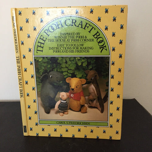 The Pooh Craft Book. Inspired by Winnie The Pooh & The House At Pooh Corner