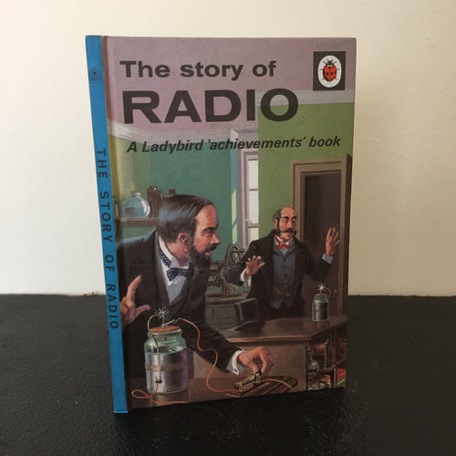 The Story of the Radio - A Ladybird Achievements Book