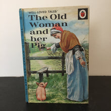 The Old Woman and her Pig - Well Loved Tales