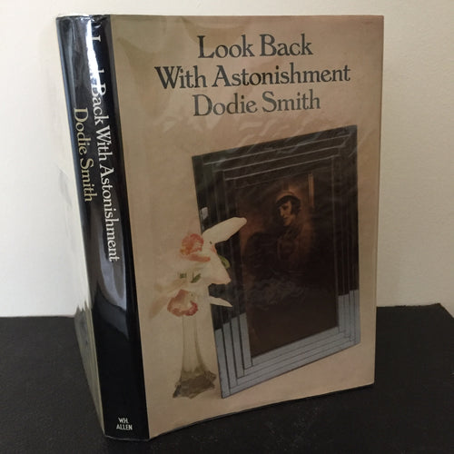 Look Back With Astonishment. Volume Three of an Autobiography