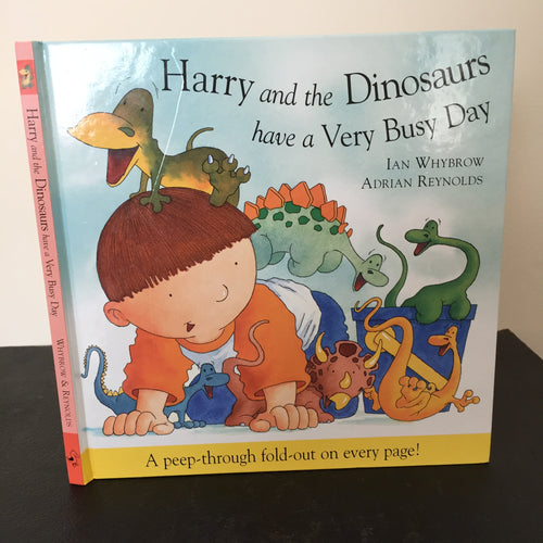 Harry and the Dinosaurs have a Very Busy Day