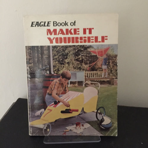 Eagle Book of Make It Yourself 1971