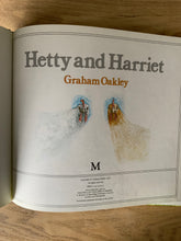 Hetty and Harriet