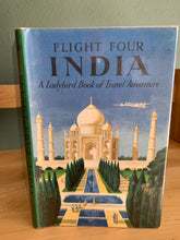 Flight Four: India - A Ladybird Book of Travel Adventure