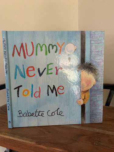 Mummy Never Told Me (signed)